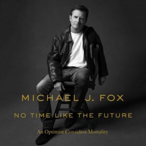 No Time Like the Future: An Optimist Considers Mortality Audible Audiobook – Unabridged
